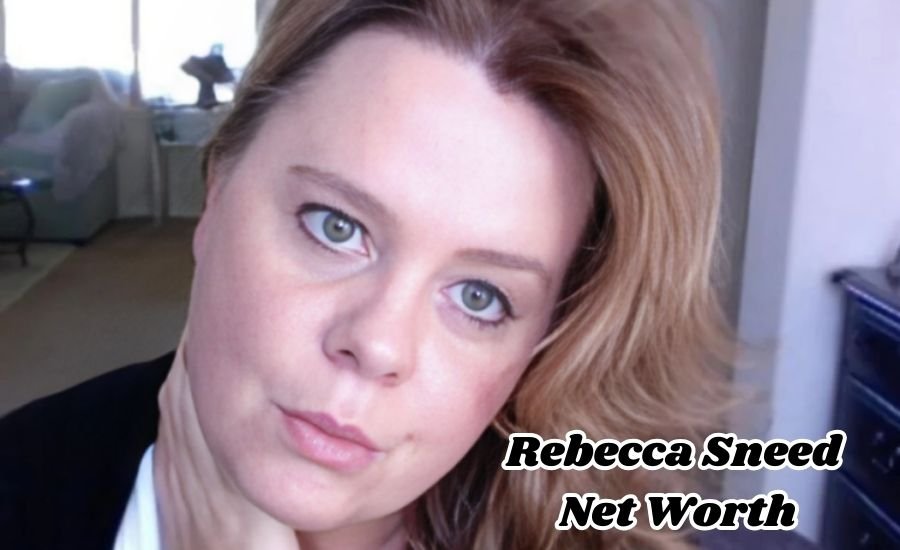rebecca sneed net worth