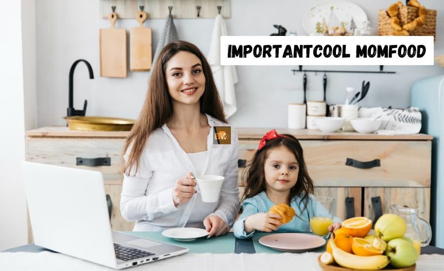 importantcool momfood
